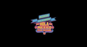 Alma – Hola México Film Festival – Adios Cliches Hola Mexico – 2012